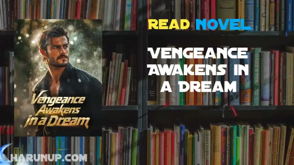 Vengeance Awakens in a Dream Novel