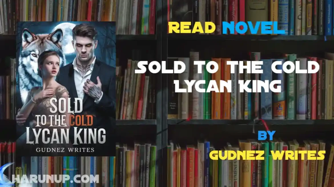 Sold to the Cold Lycan King Novel