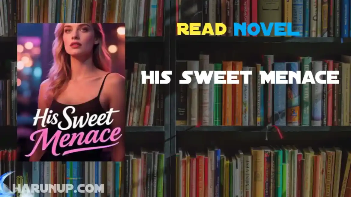 His Sweet Menace Novel