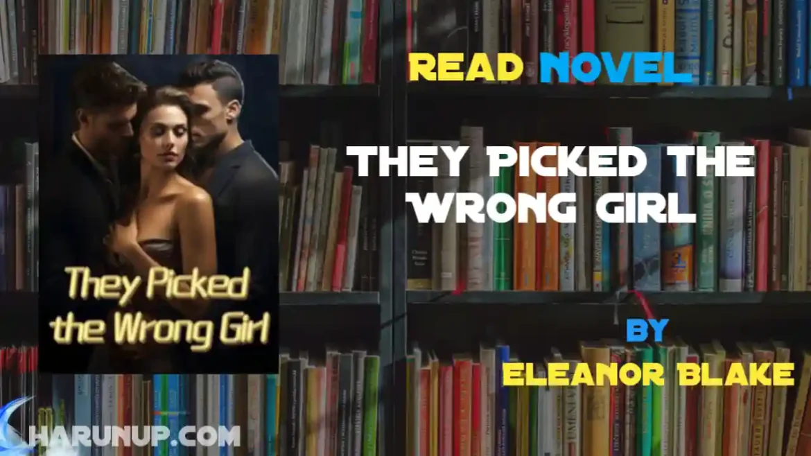 They Picked the Wrong Girl Novel