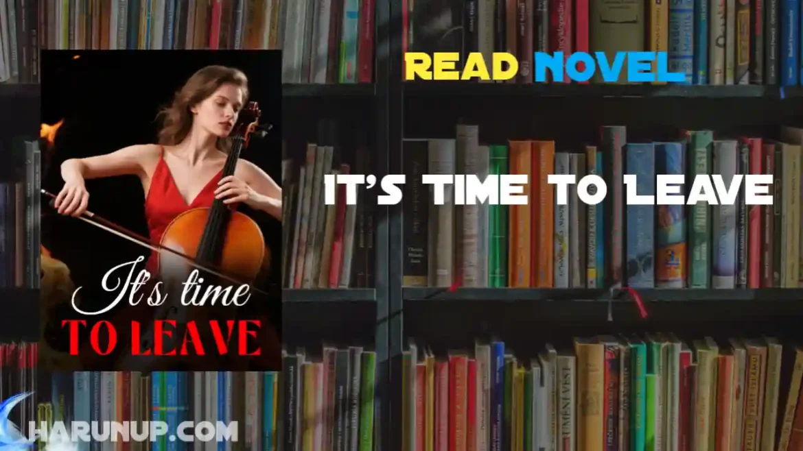 It's Time to Leave Novel