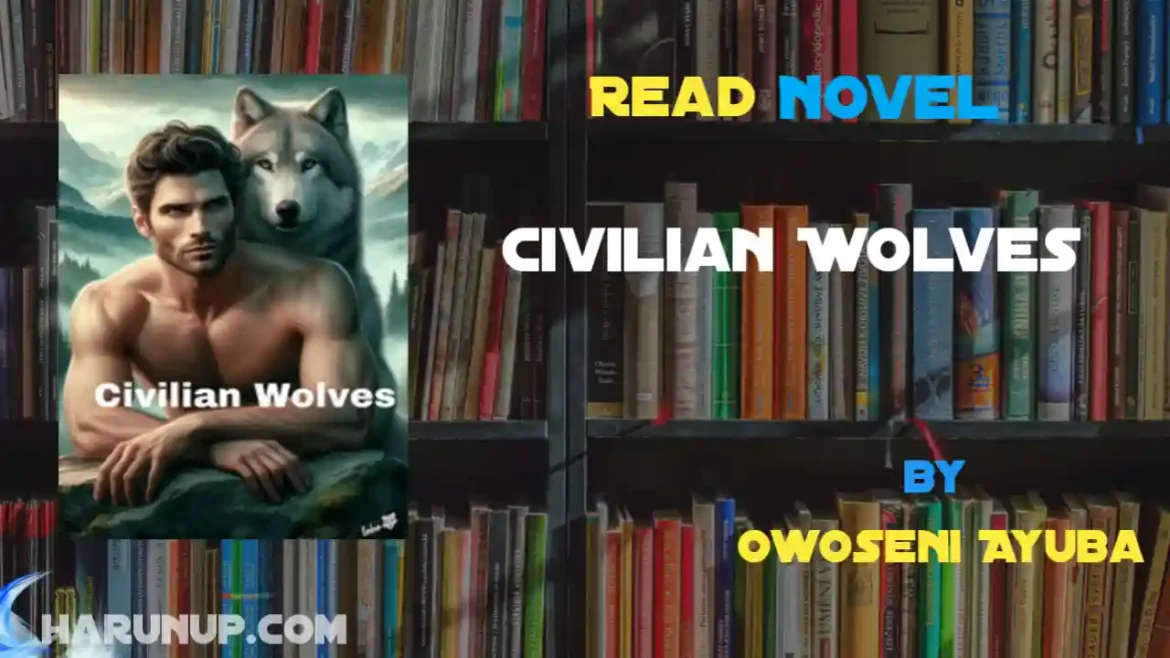 Civilian Wolves Novel