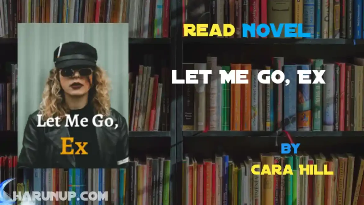 Let Me Go, Ex Novel