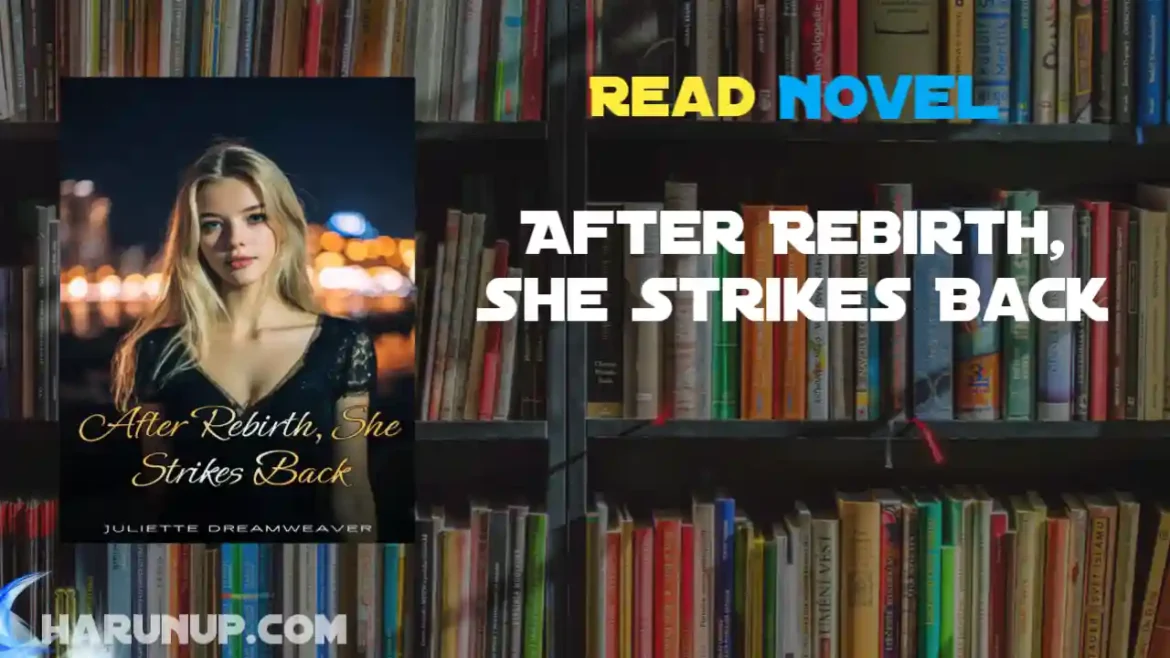 After Rebirth, She Strikes Back Novel