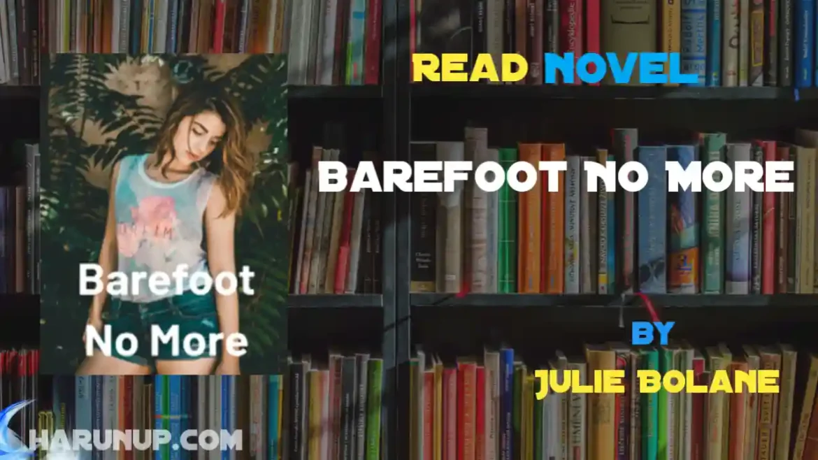 Barefoot No More Novel