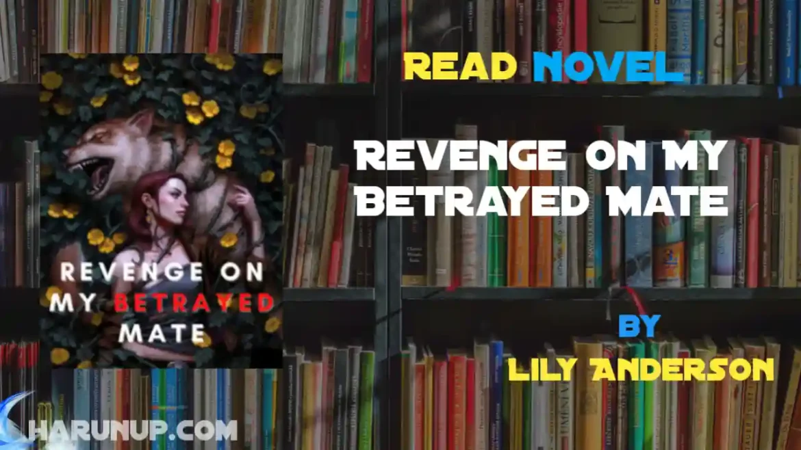 Revenge On My Betrayed Mate Novel