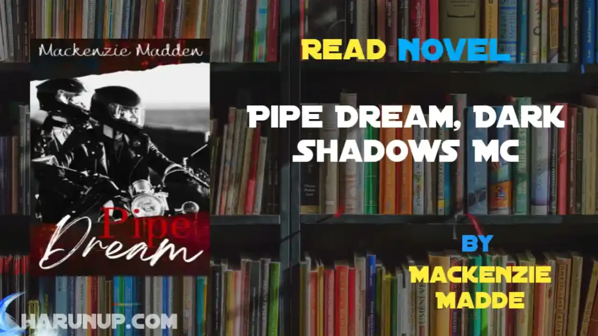 Pipe Dream, Dark Shadows MC Novel