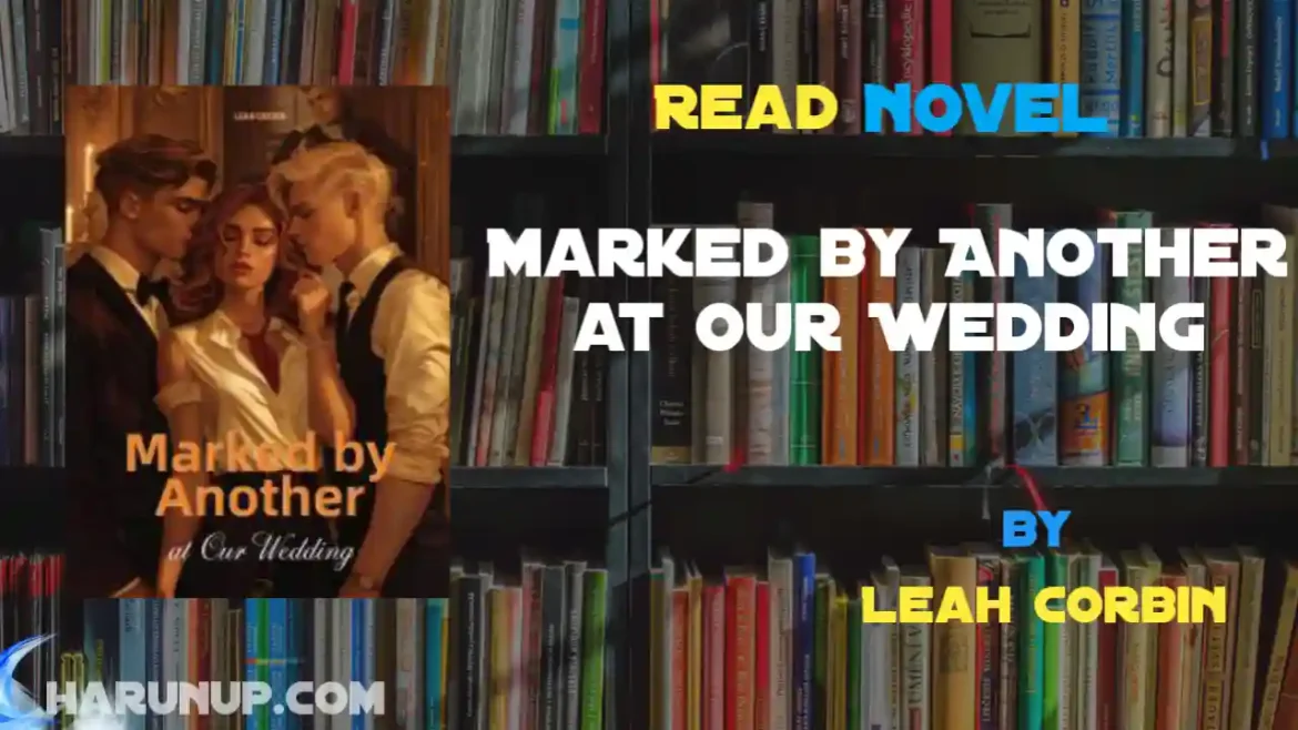 Marked by Another at Our Wedding Novel