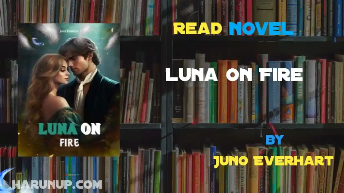 Luna on Fire Novel