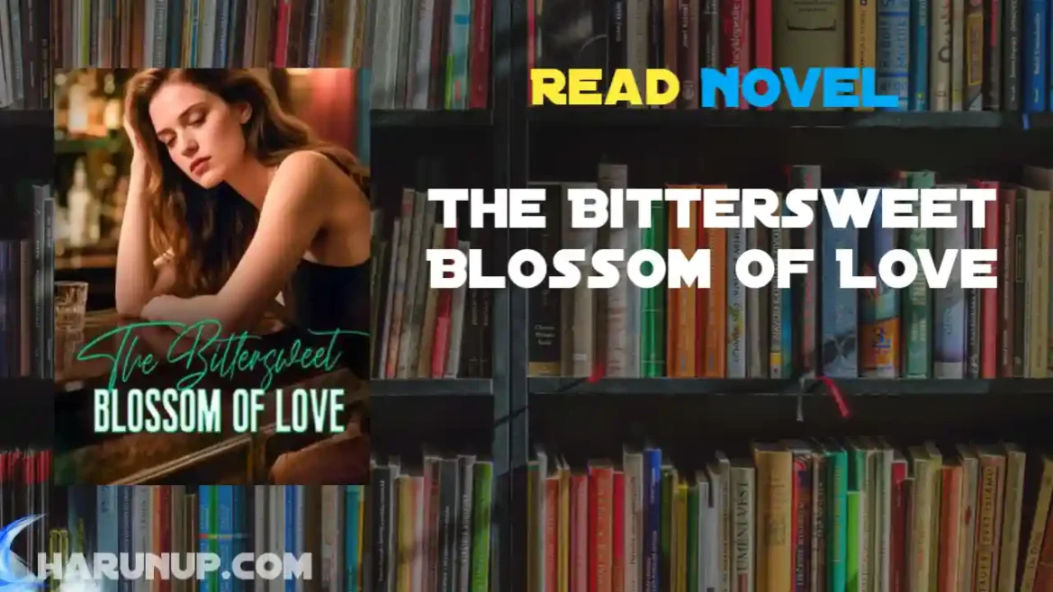 The Bittersweet Blossom of Love Novel