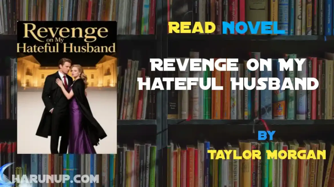 Revenge on My Hateful Husband Novel