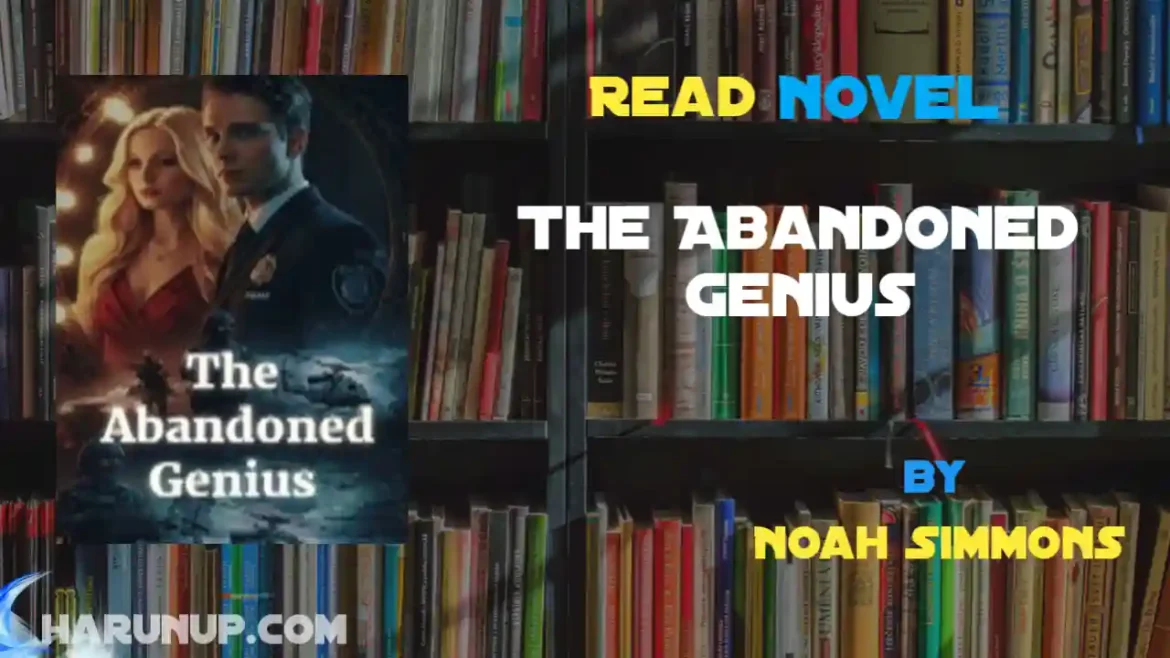 The Abandoned Genius Novel