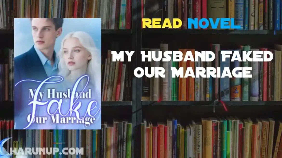 My Husband Faked Our Marriage Novel