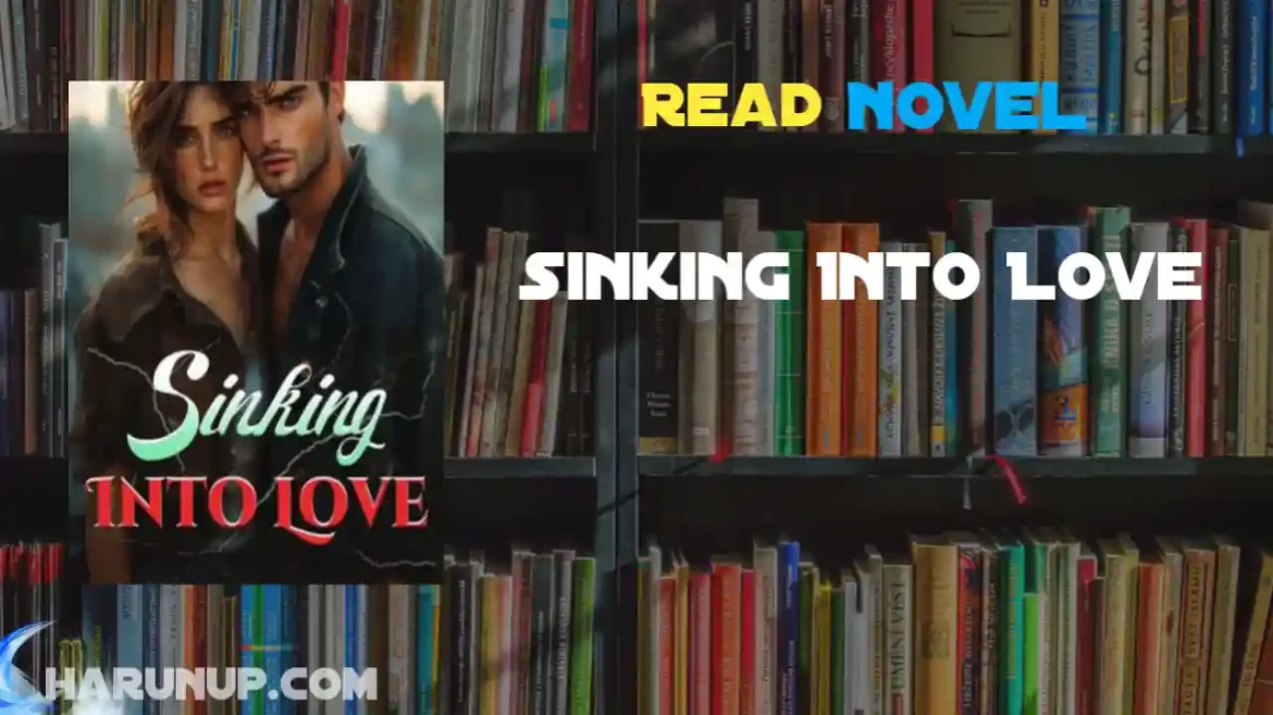 Sinking Into Love Novel