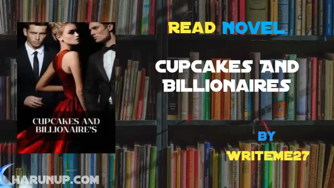 Cupcakes And Billionaires Novel