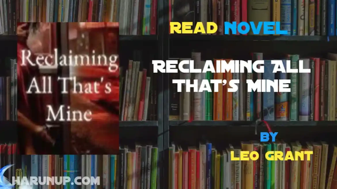 Reclaiming All That's Mine Novel