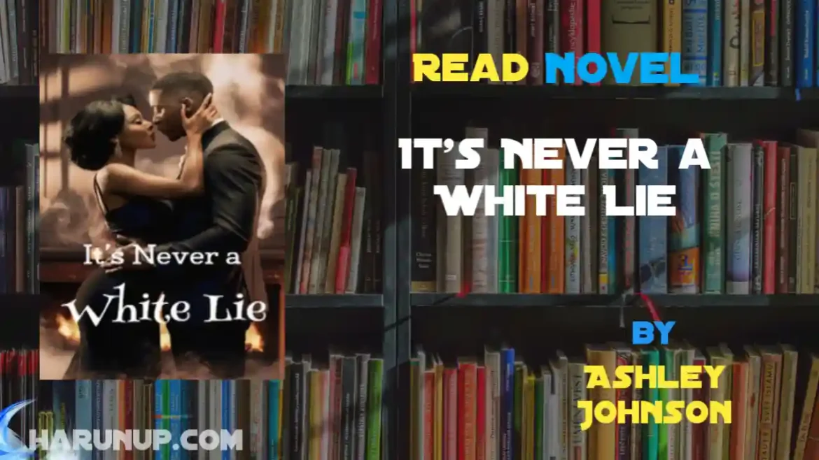 It's Never a White Lie Novel