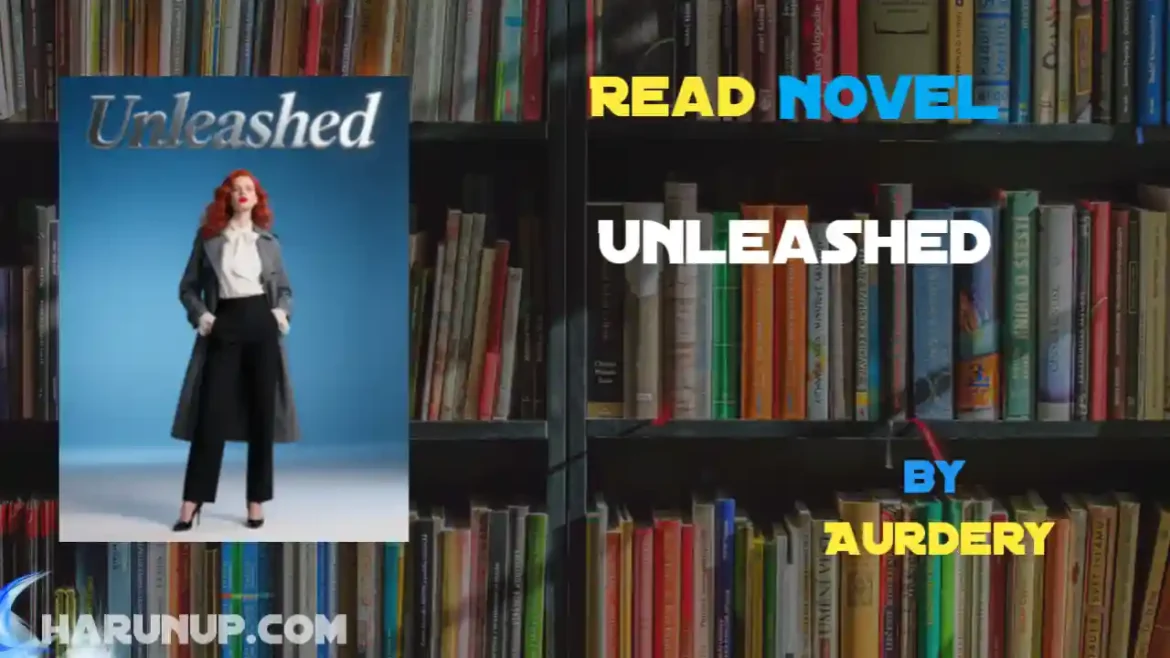 Unleashed Novel
