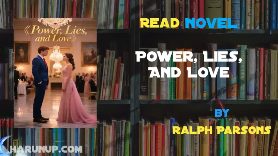 Power, Lies, And Love Novel