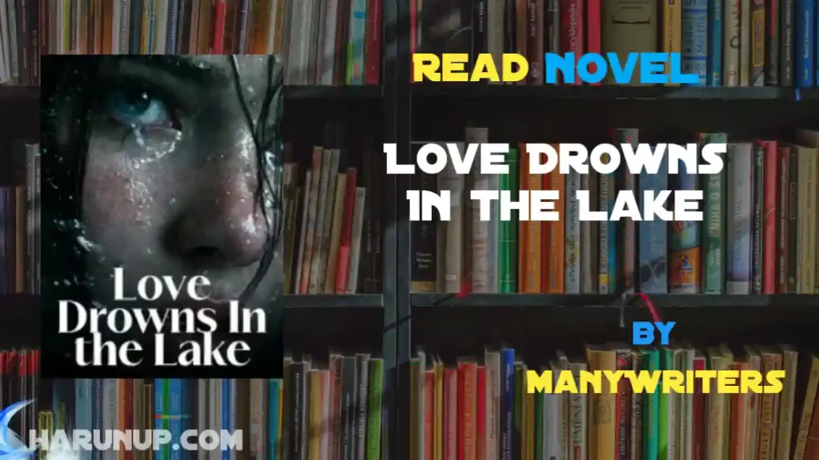 Love Drowns In the Lake Novel