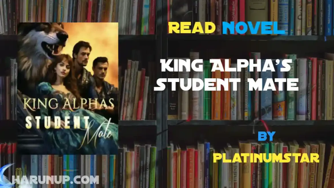 King Alpha's Student Mate Novel