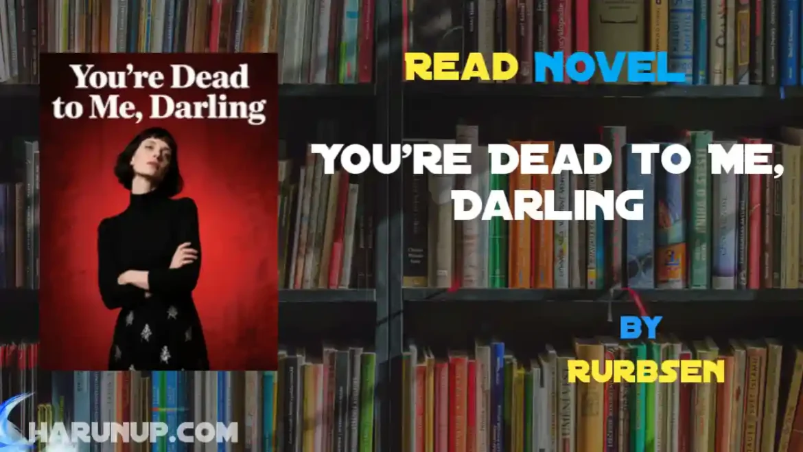 You're Dead to Me, Darling Novel