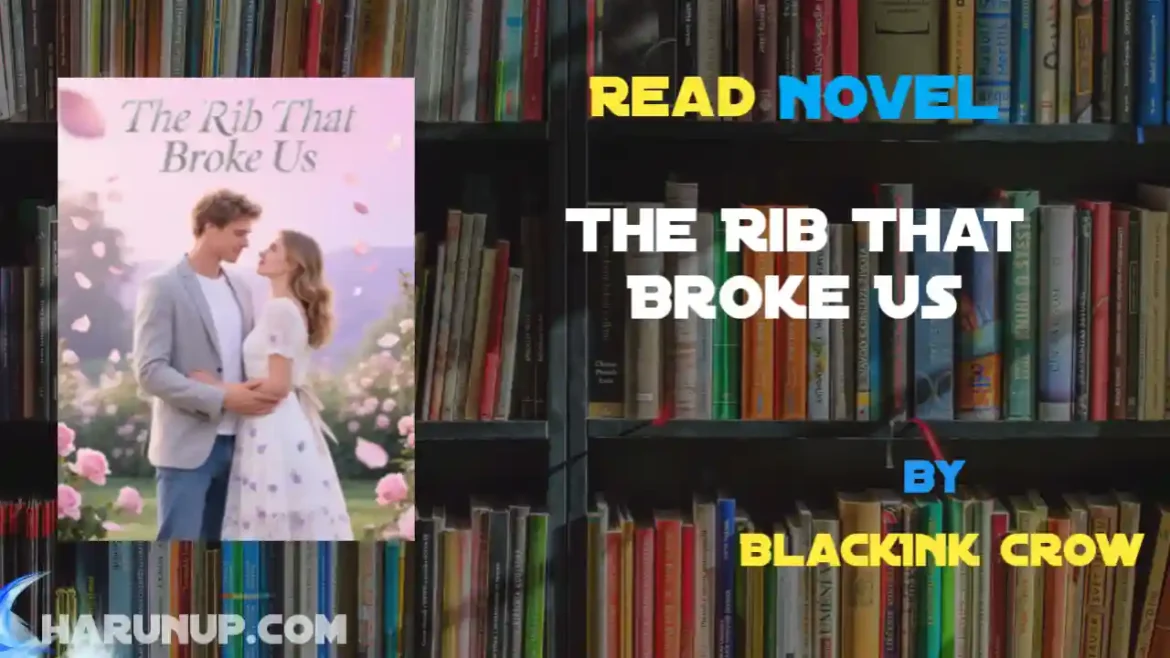 The Rib That Broke Us Novel