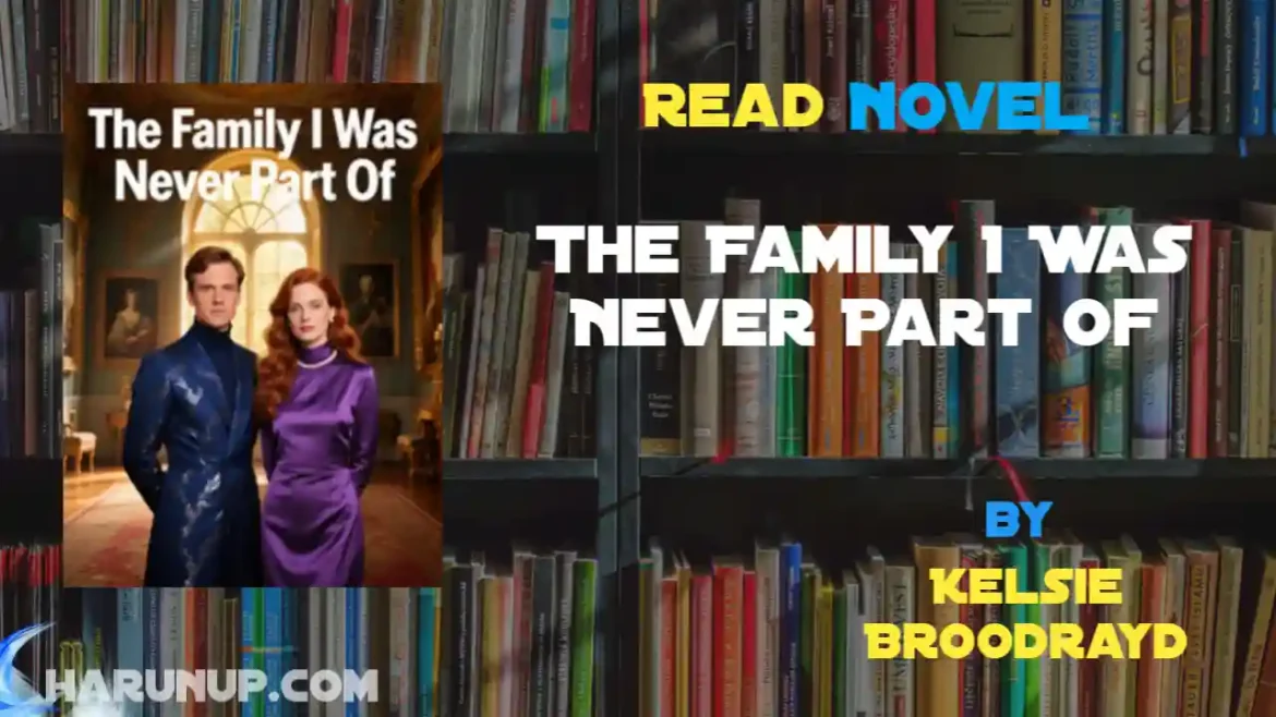 The Family I Was Never Part Of Novel