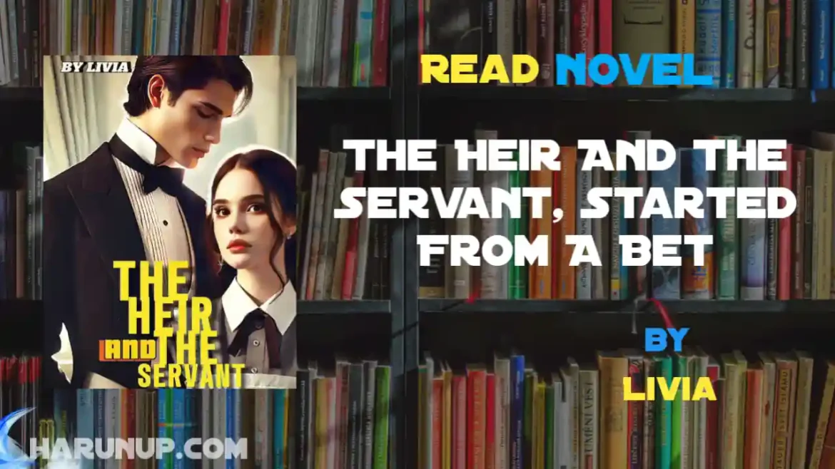 The Heir And The Servant, Started From A Bet Novel