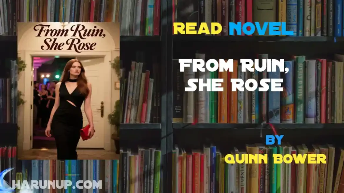 From Ruin, She Rose Novel