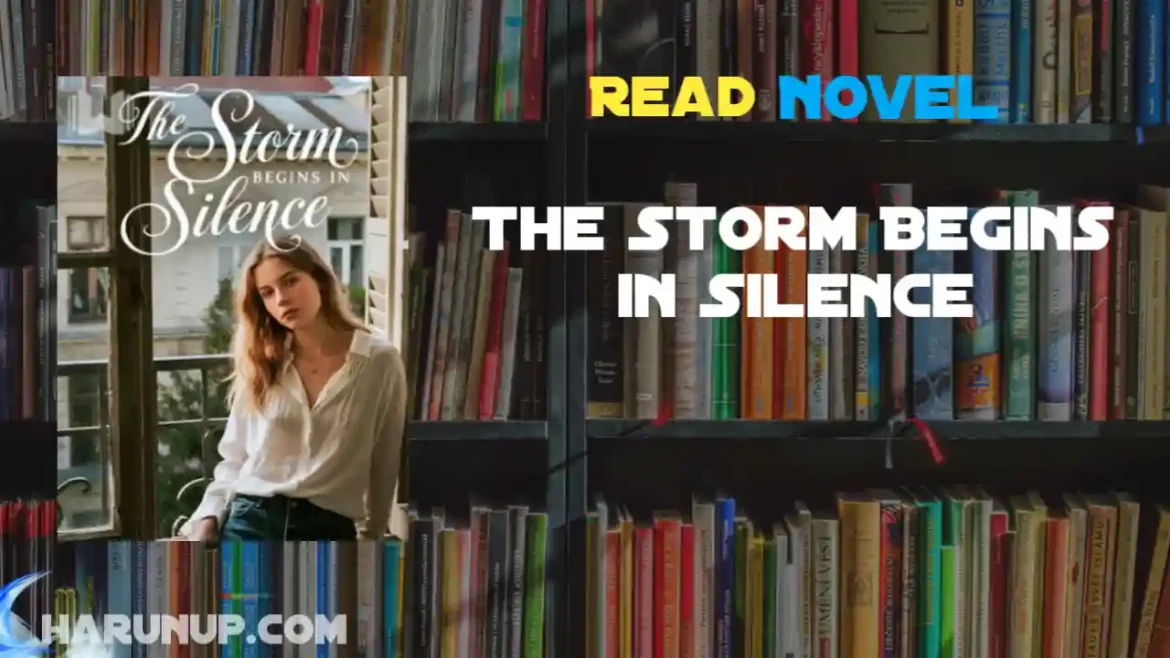 The Storm Begins in Silence Novel