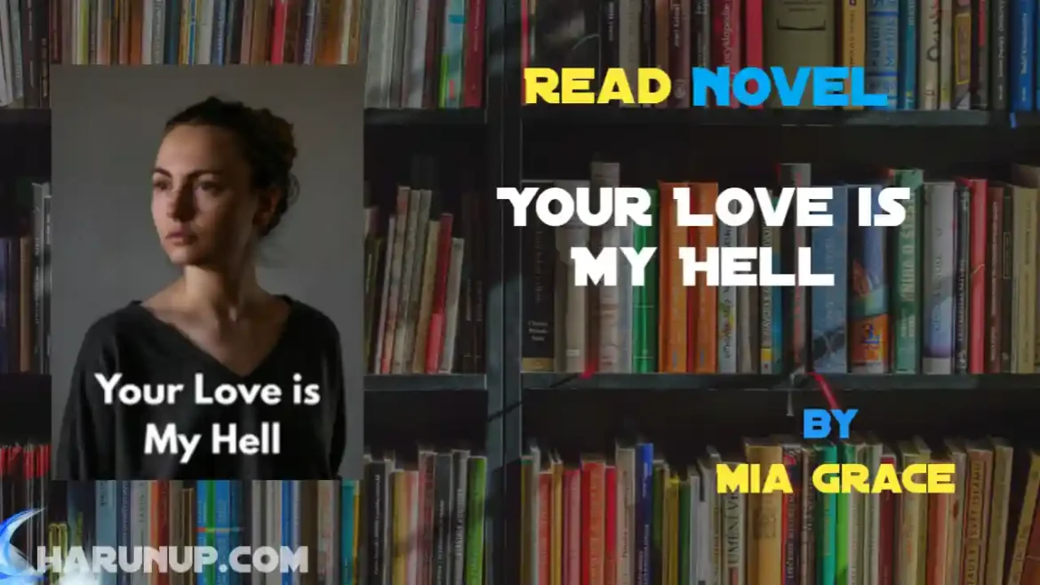 Your Love is My Hell Novel
