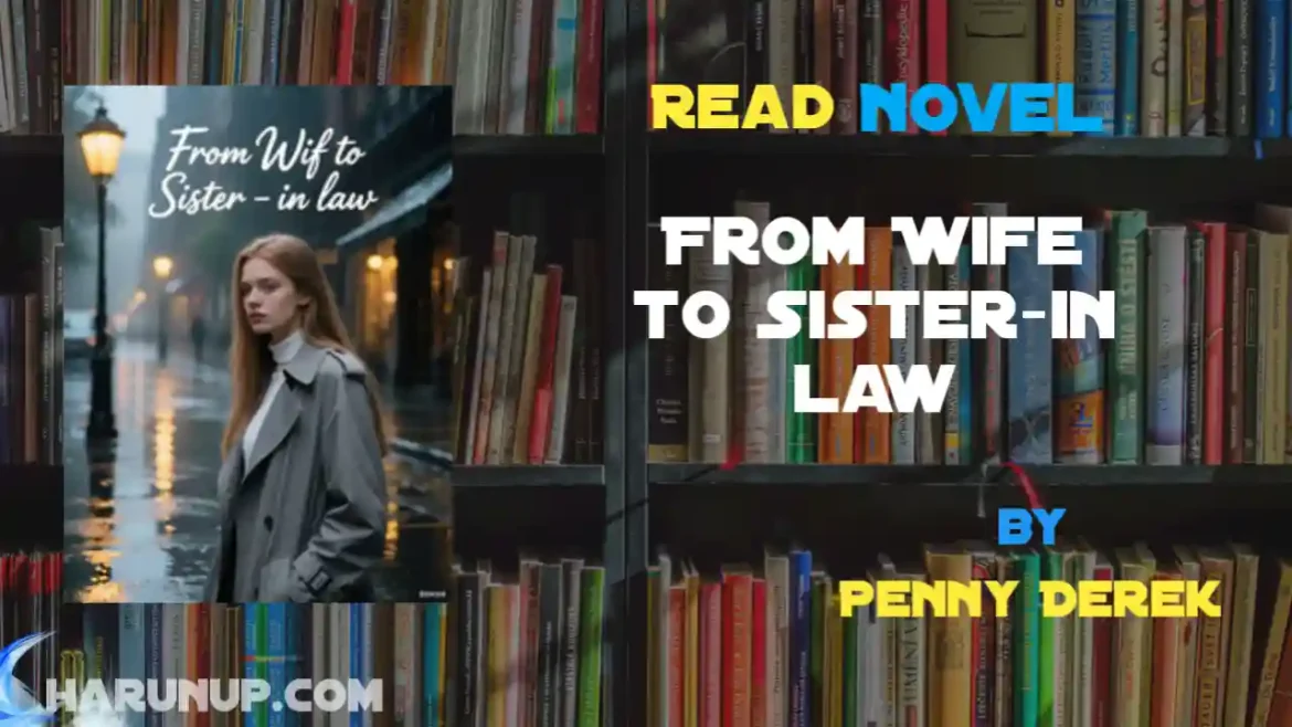 From Wife to Sister-in law Novel