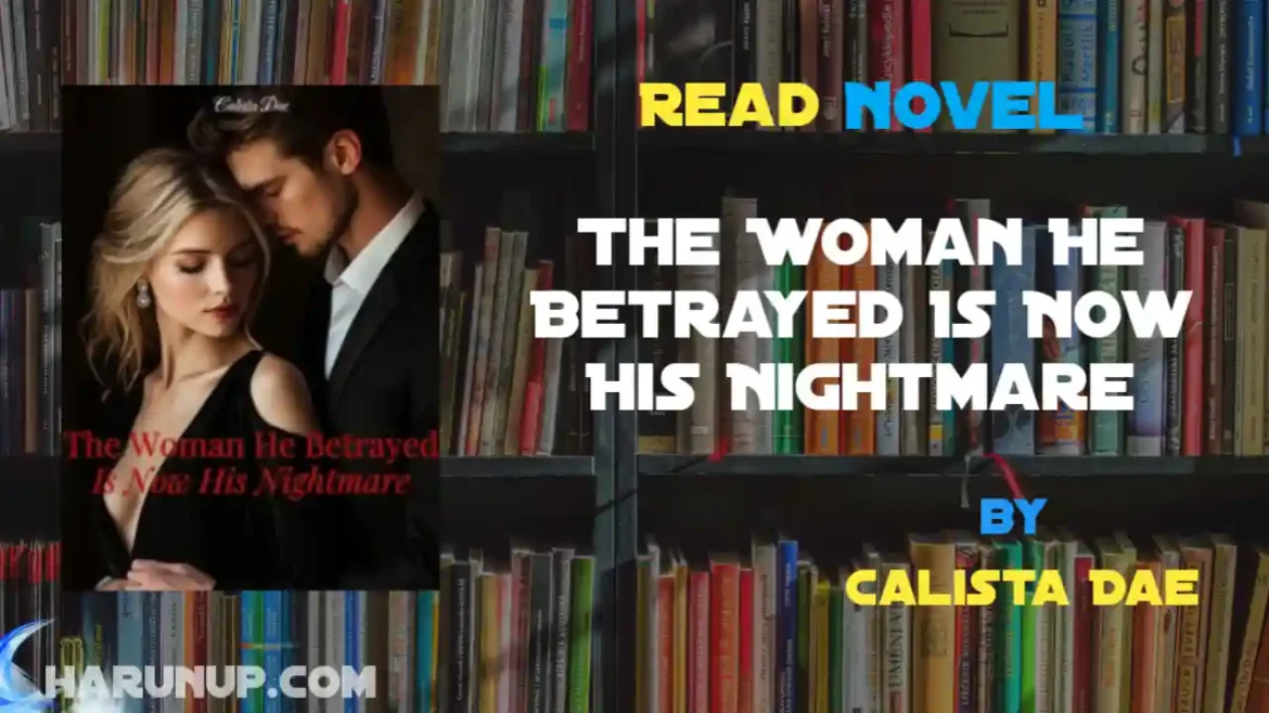 The Woman He Betrayed Is Now His Nightmare Novel