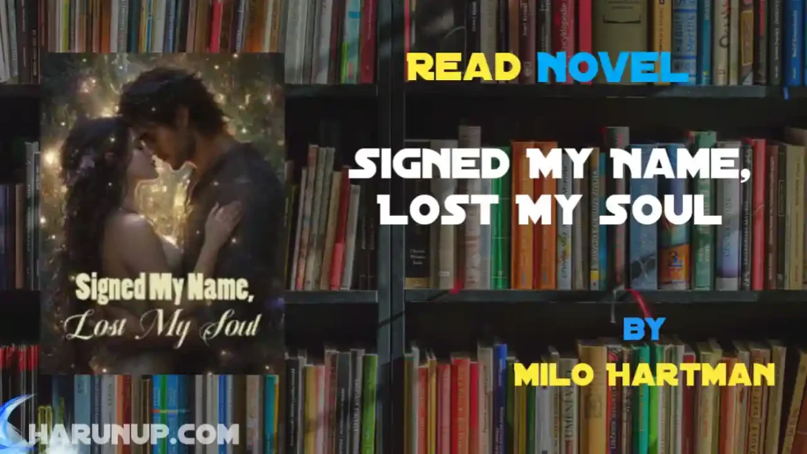 Signed My Name, Lost My Soul Novel