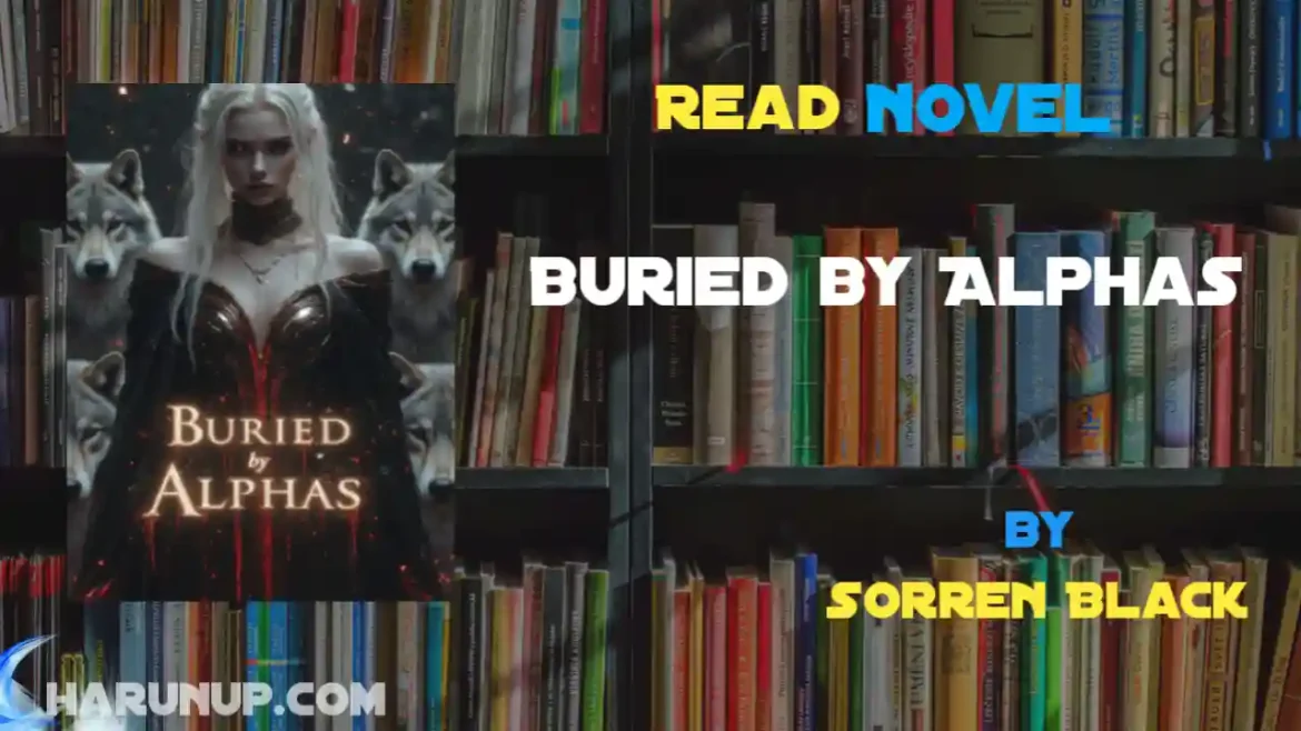 Buried by Alphas Novel