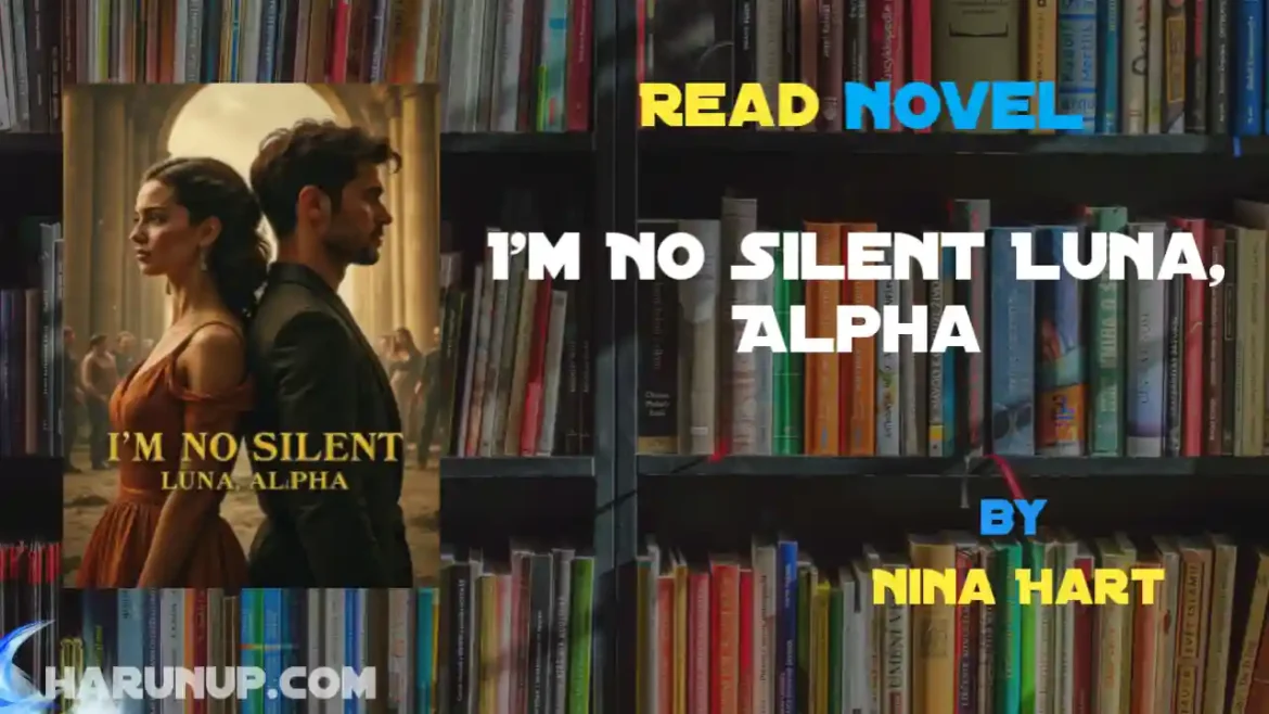 I'm No Silent Luna, Alpha Novel