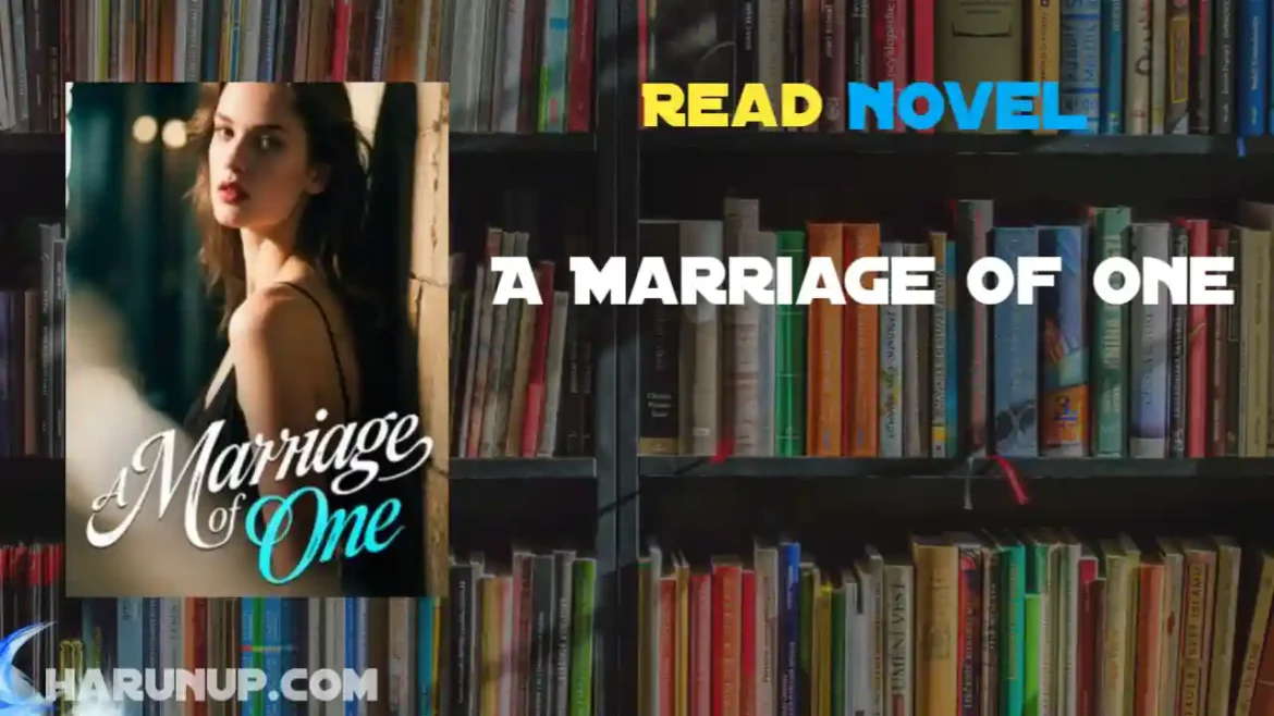 A Marriage of One Novel