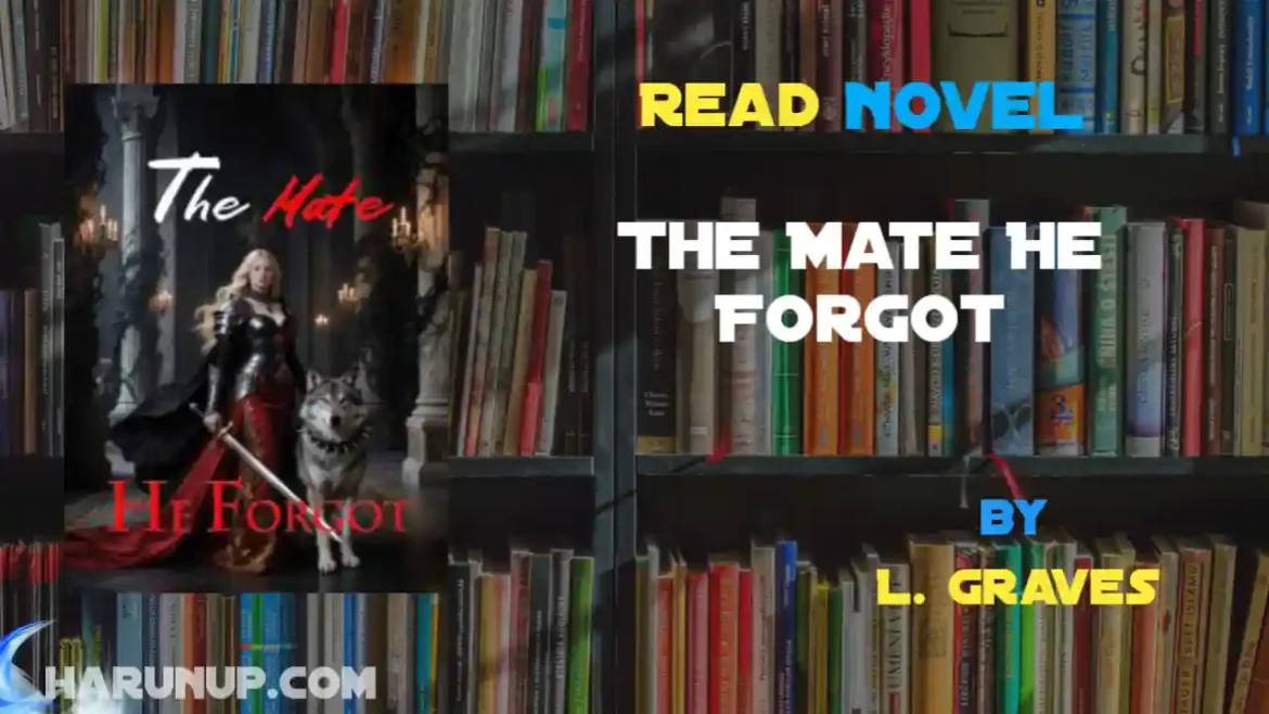The Mate He Forgot Novel