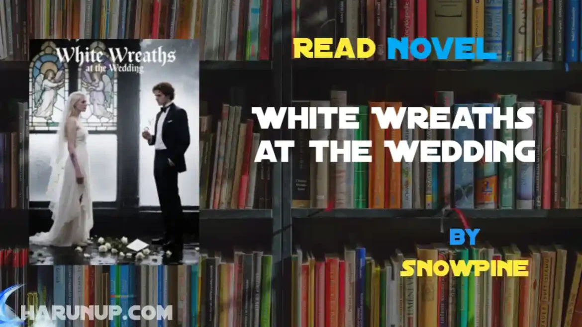 White Wreaths at the Wedding Novel