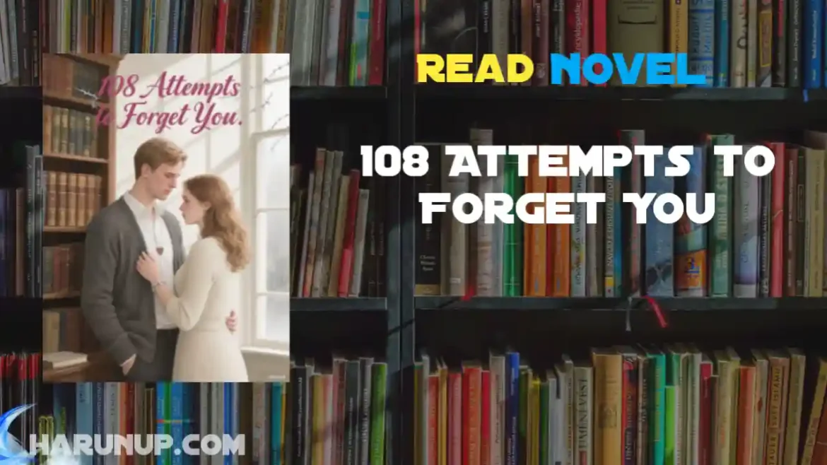 108 Attempts to Forget You Novel