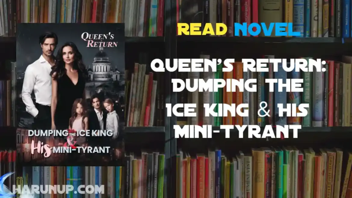 Queen's Return: Dumping the Ice King & His Mini-Tyrant Novel