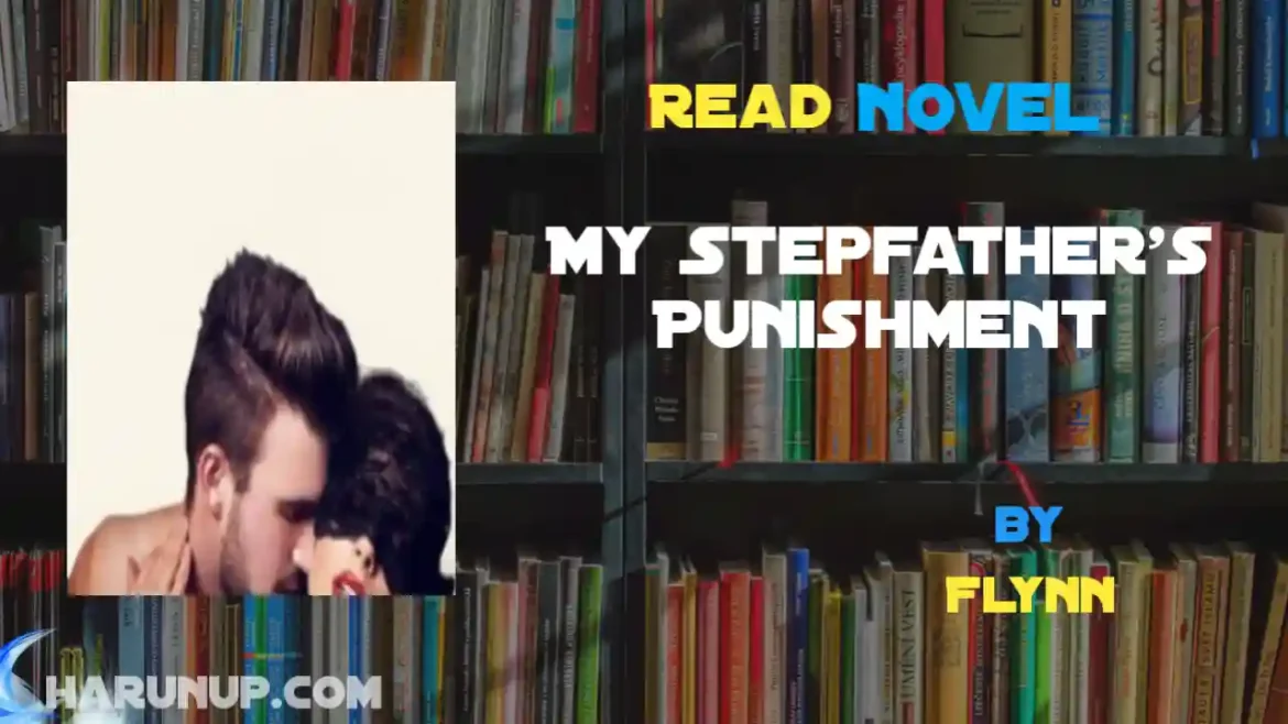 My Stepfather's Punishment Novel