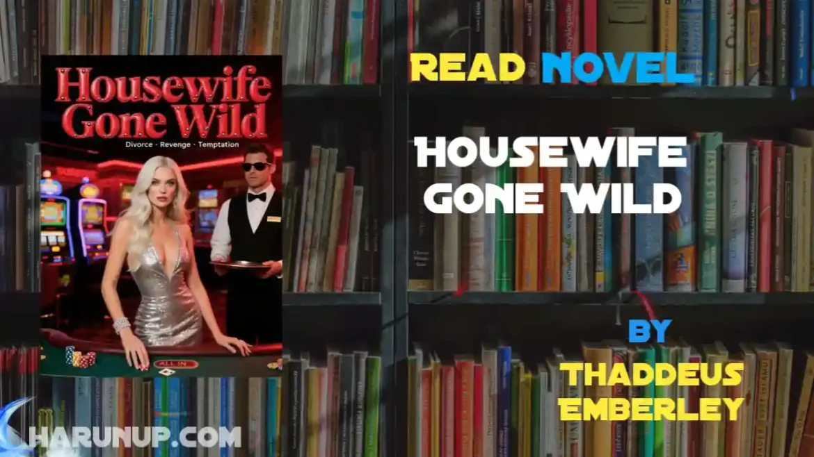 Housewife Gone Wild Novel