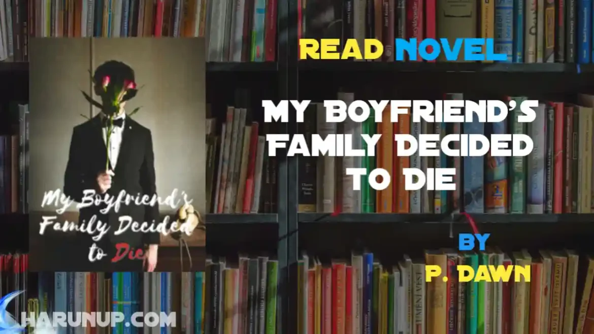 My Boyfriend's Family Decided to Die Novel