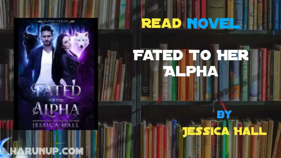 Fated To Her Alpha Novel
