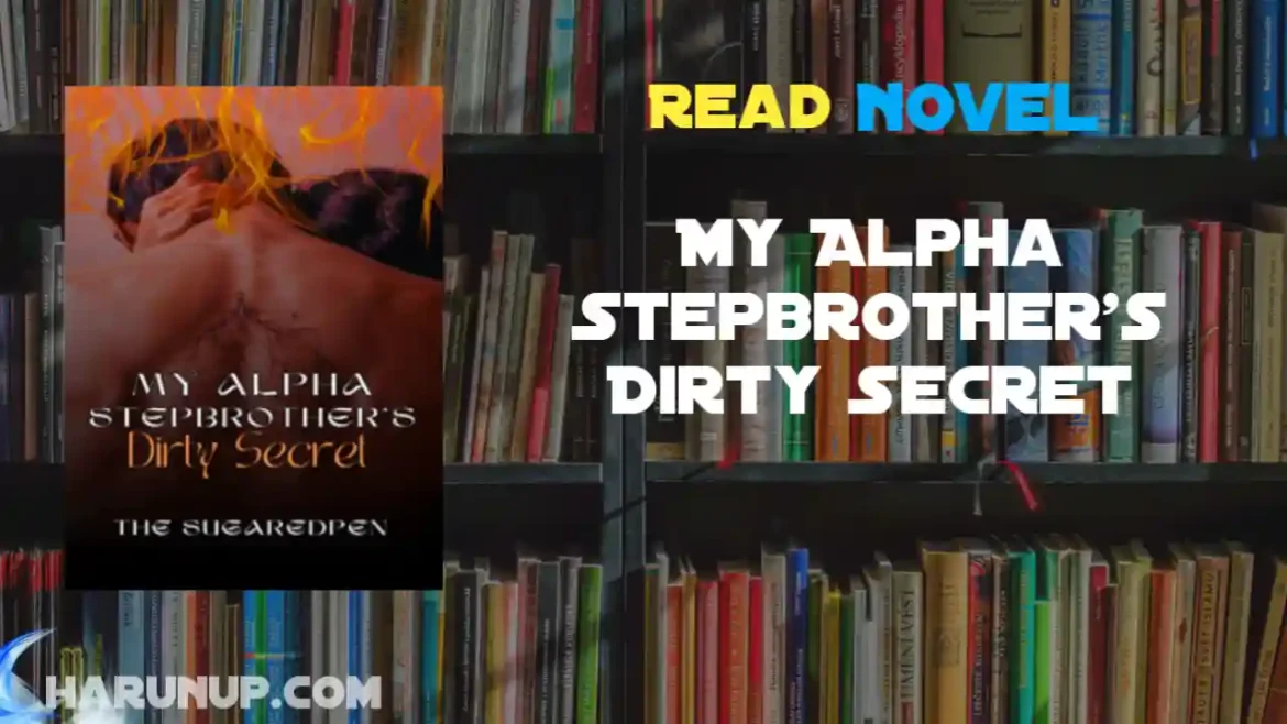 My Alpha Stepbrother's Dirty Secret Novel