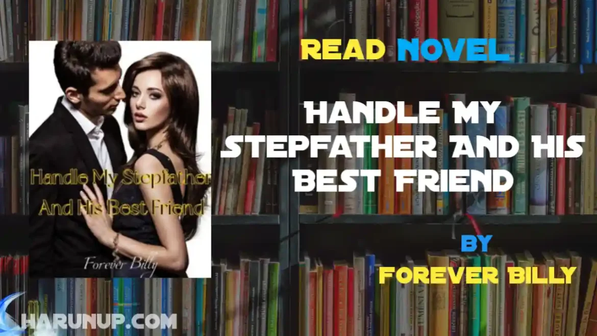 Handle My Stepfather And His Best Friend Novel