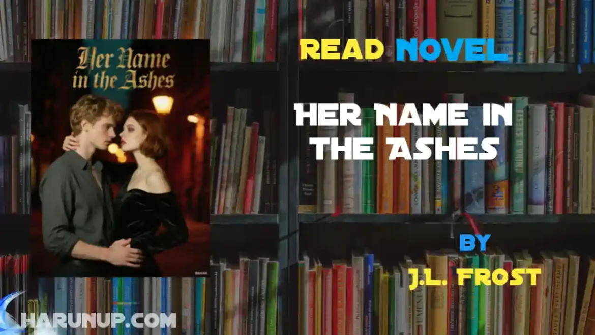 Her Name in the Ashes Novel