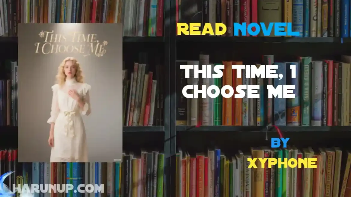 This Time, I Choose Me Novel